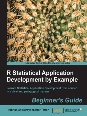cover image of R Statistical Application Development by Example Beginner's Guide